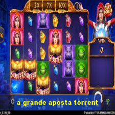 a grande aposta torrent